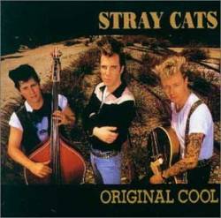 Stray Cats : Original Cool Stray Cats : Original Cool